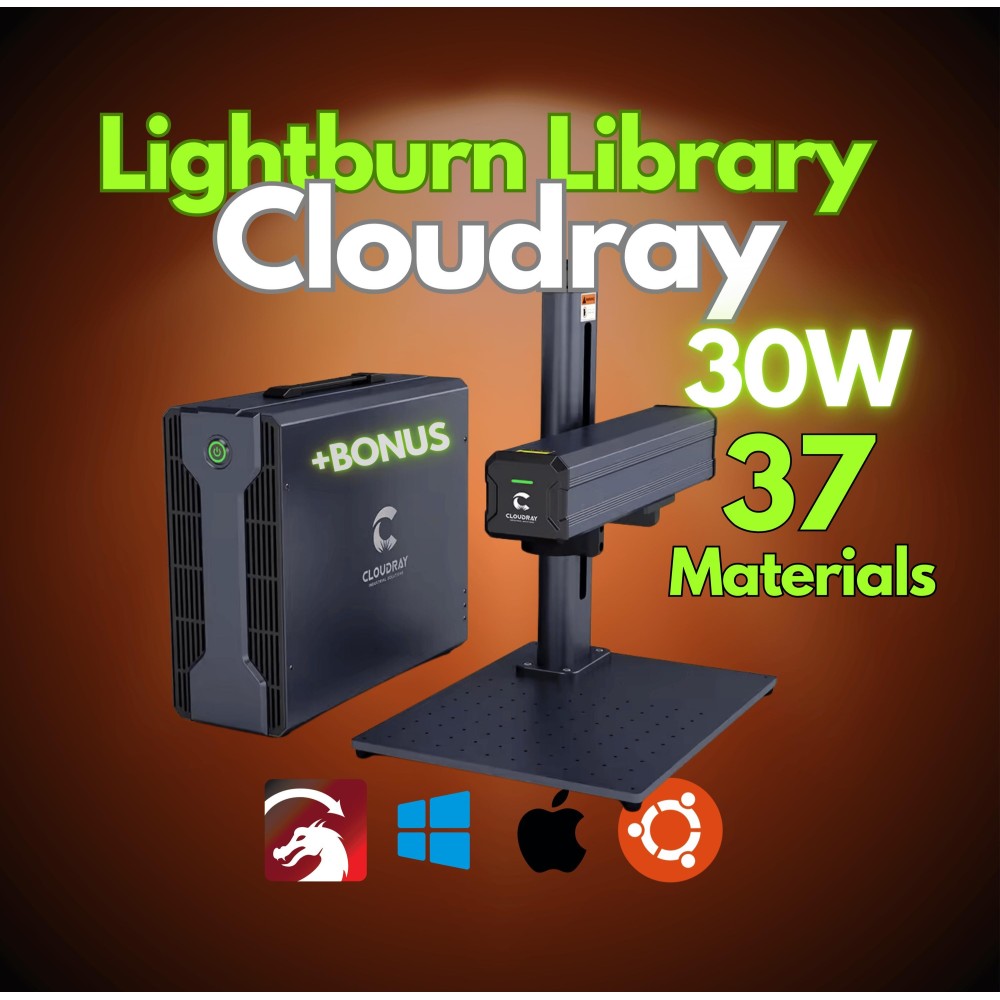 Cloudray 30W Fiber Laser Lightburn Library | 37 Material Settings | 3 Lenses | Easy Plug & Play Setup +MegaBonus