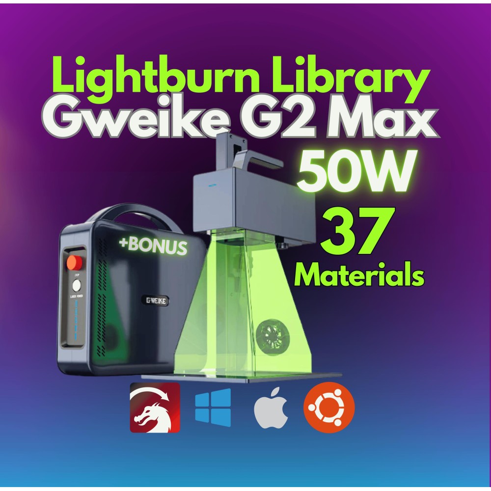 Gweike G2 MAX 50W Fiber Laser LightBurn Library  CBL