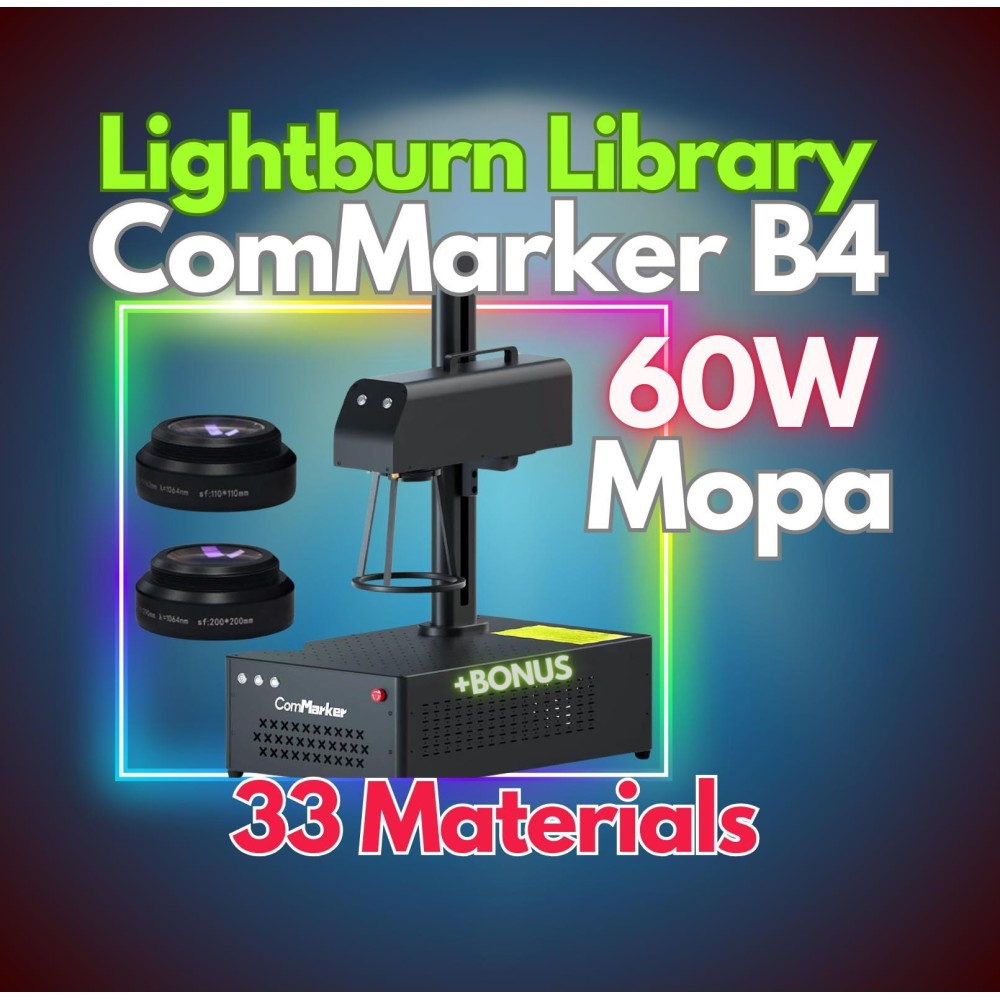 ComMarker B4 MOPA 60W LightBurn Library Settings – 33 Materials